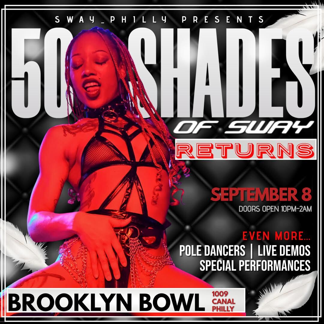 Sway Philly: 50 Shades Of Sway Returns (21+)