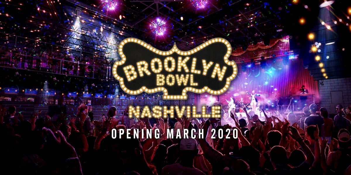 More Info for Brooklyn Bowl Nashville Set to Open Its Doors in March 2020! 