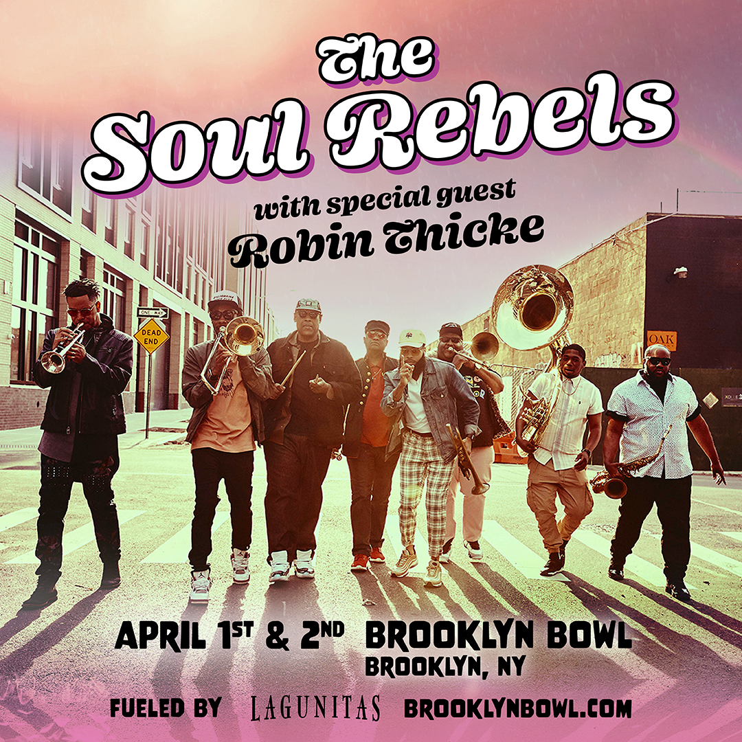More Info for Win Tickets to The Soul Rebels with Robin Thicke at Brooklyn Bowl Williamsburg - Fueled by Lagunitas