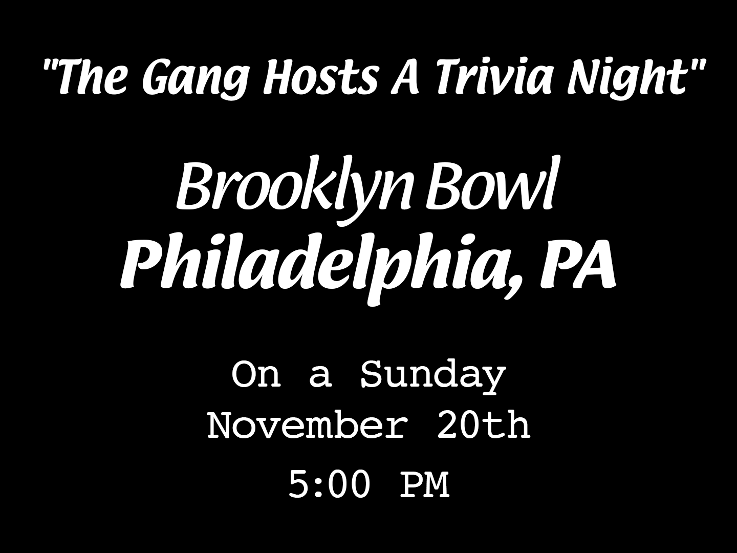 The Gang Hosts A Trivia Night