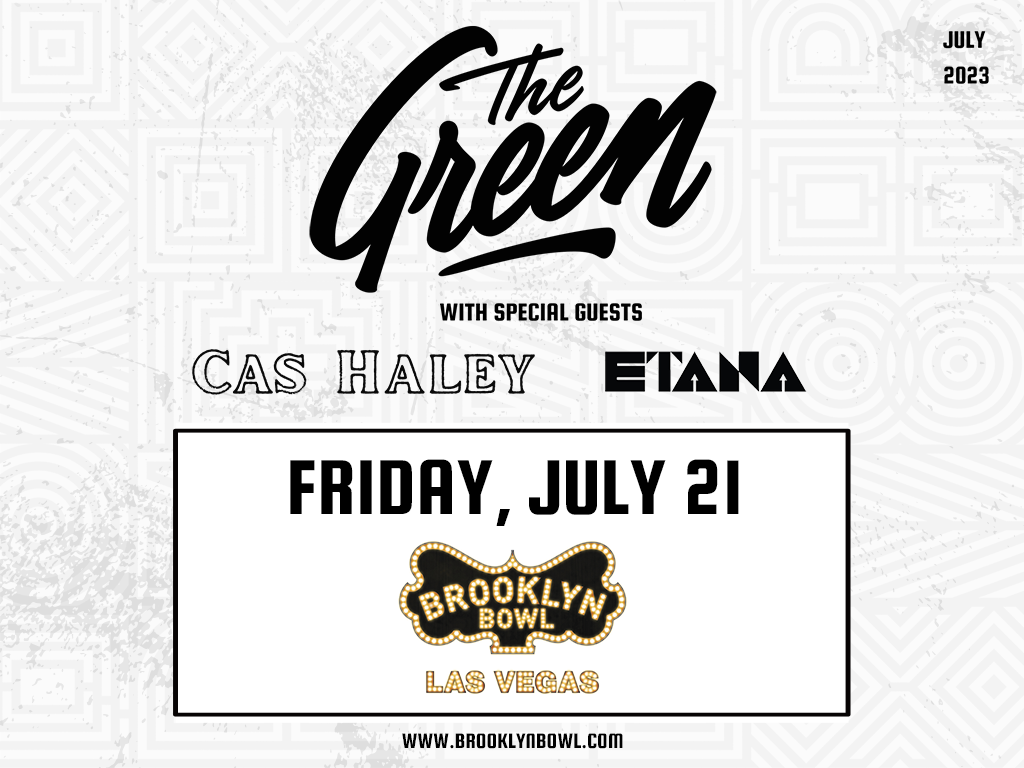 The Green With Special Guests Cas Haley & Etana