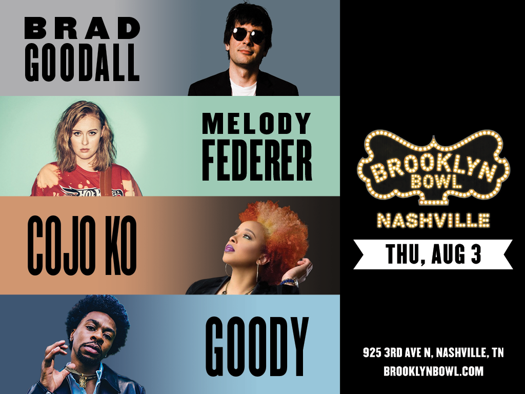Brad Goodall w/ Melody Federer, CoJo Ko + Goody