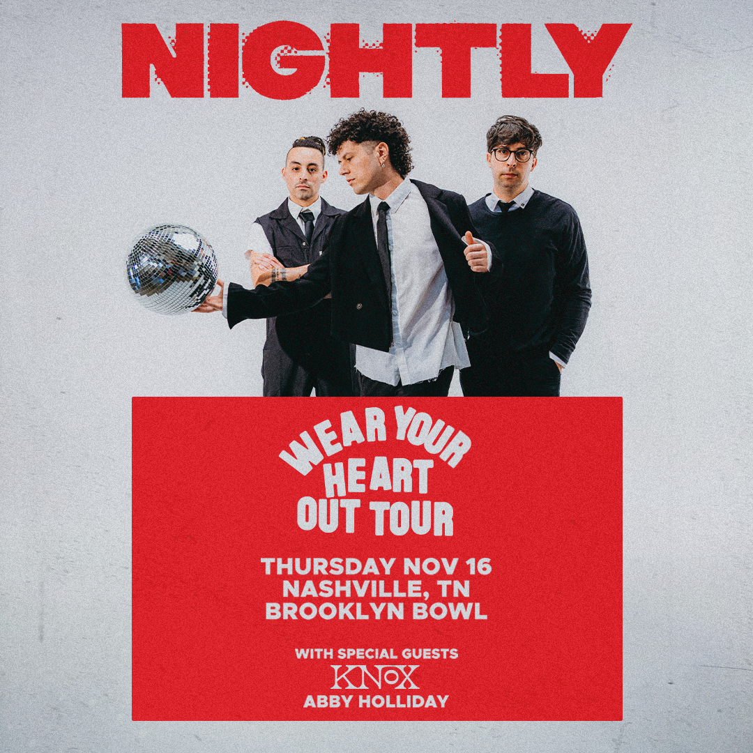 Nightly: Wear Your Heart Out Tour