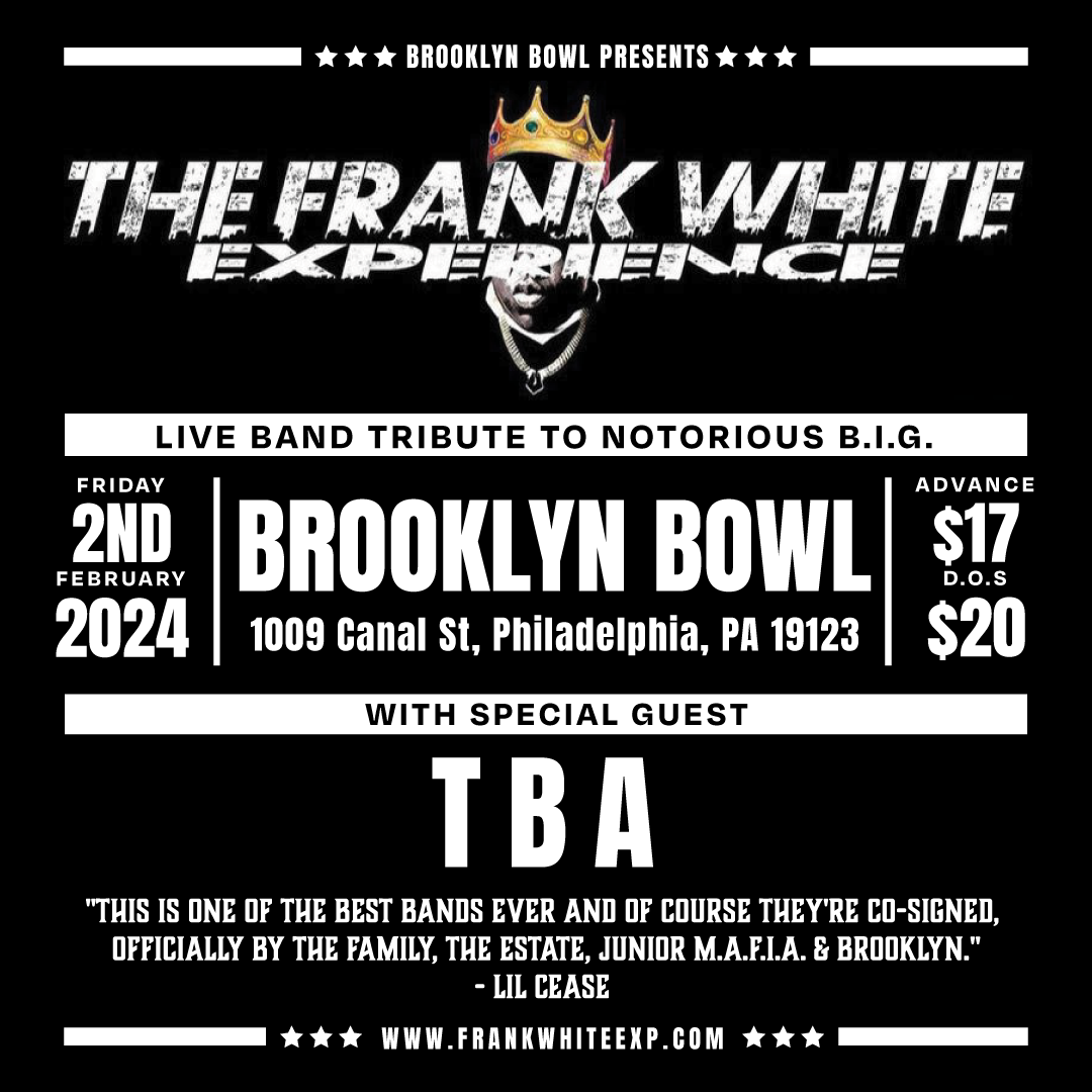 More Info for The Frank White Experience: Live Band Tribute to Notorious B.I.G. 21+