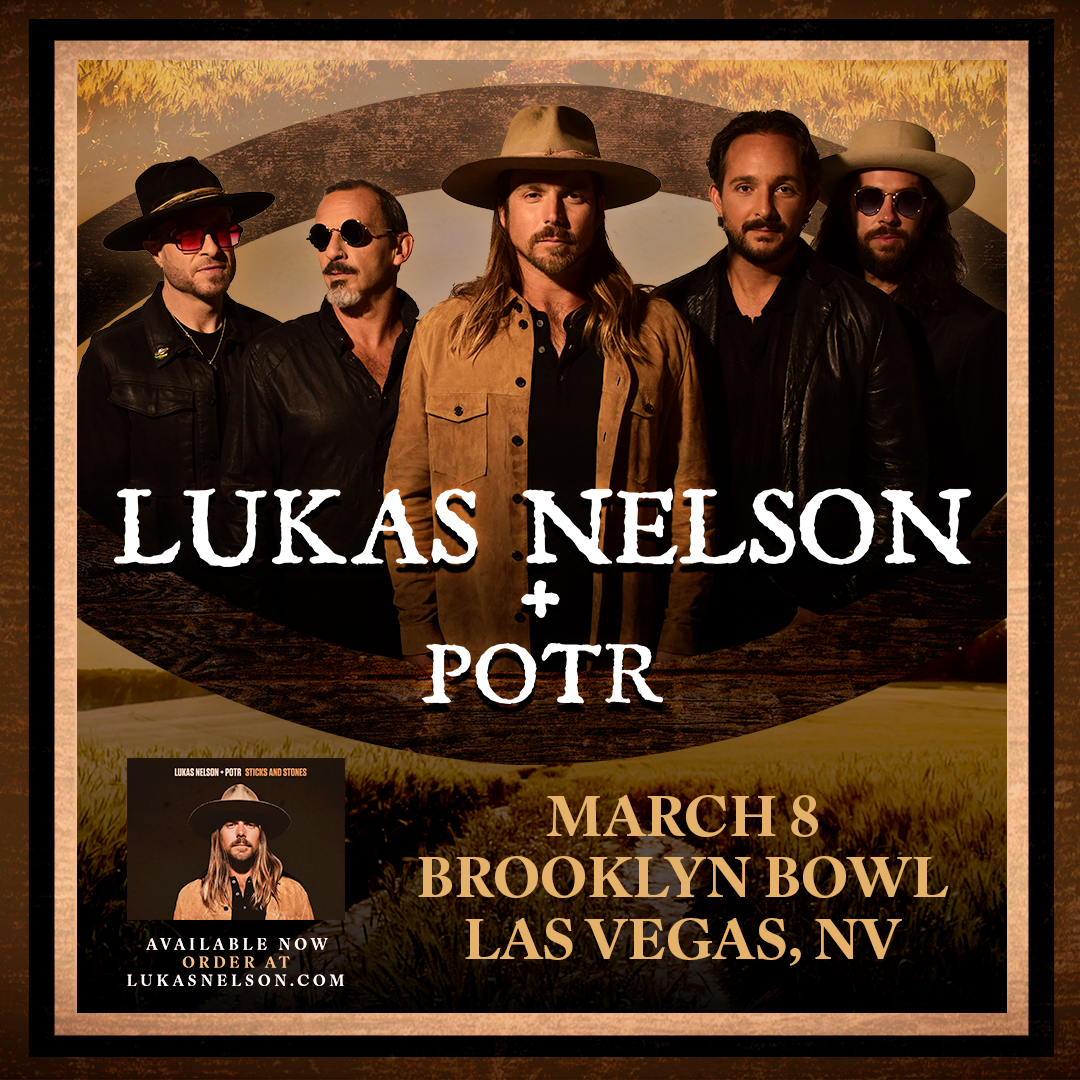 Lukas Nelson + POTR