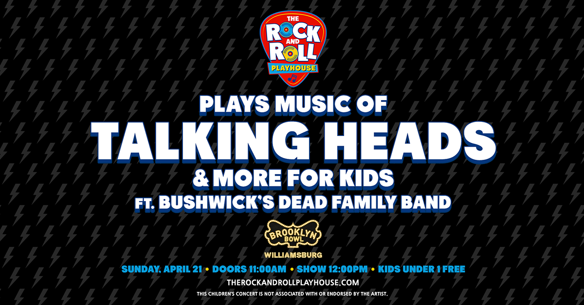 The Rock and Roll Playhouse plays Music of Talking Heads + More for Kids  Earth Day Celebration ft. Bushwick's Dead Family Band
