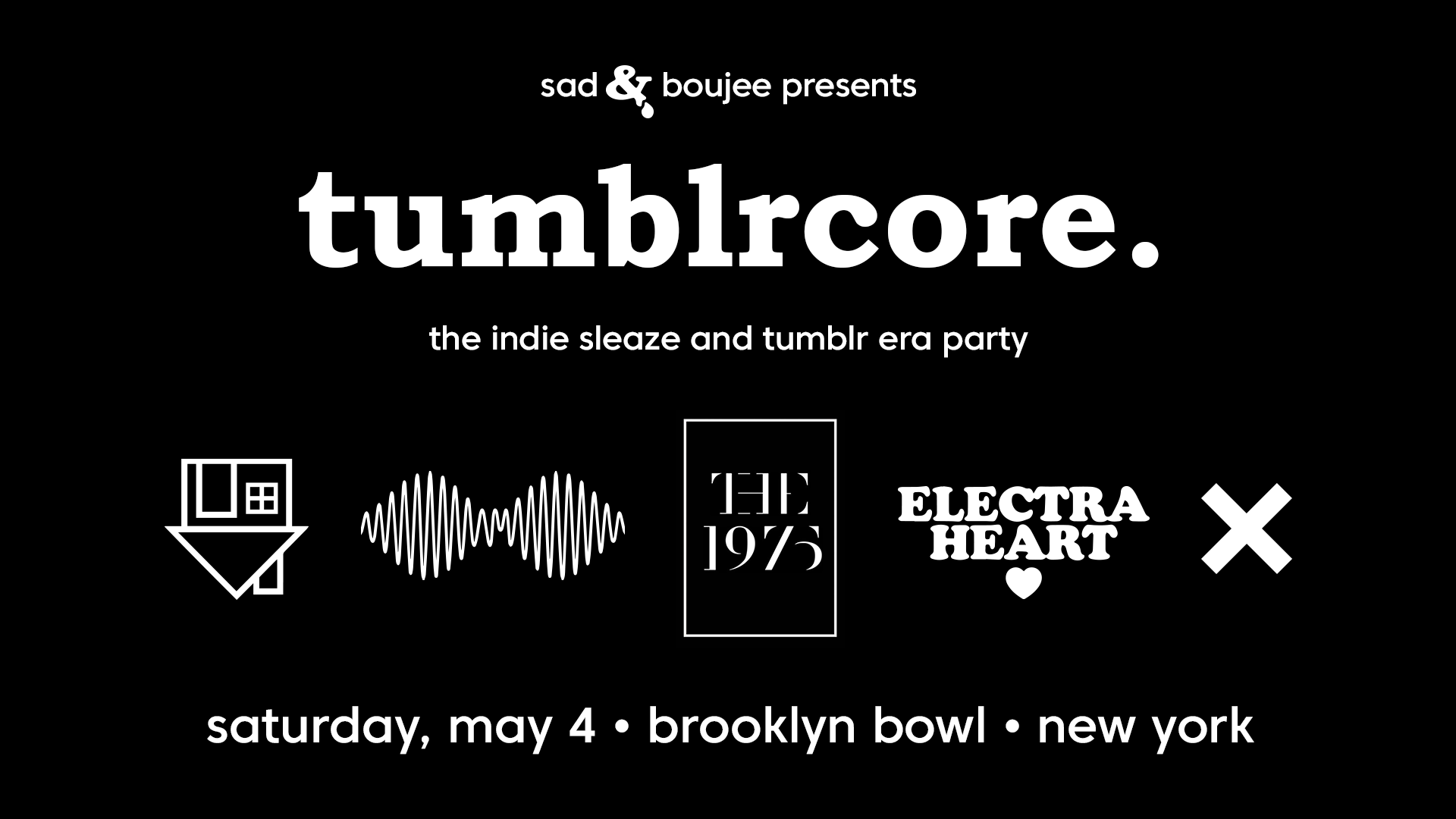 More Info for Sad & Boujee Presents: Tumblrcore.