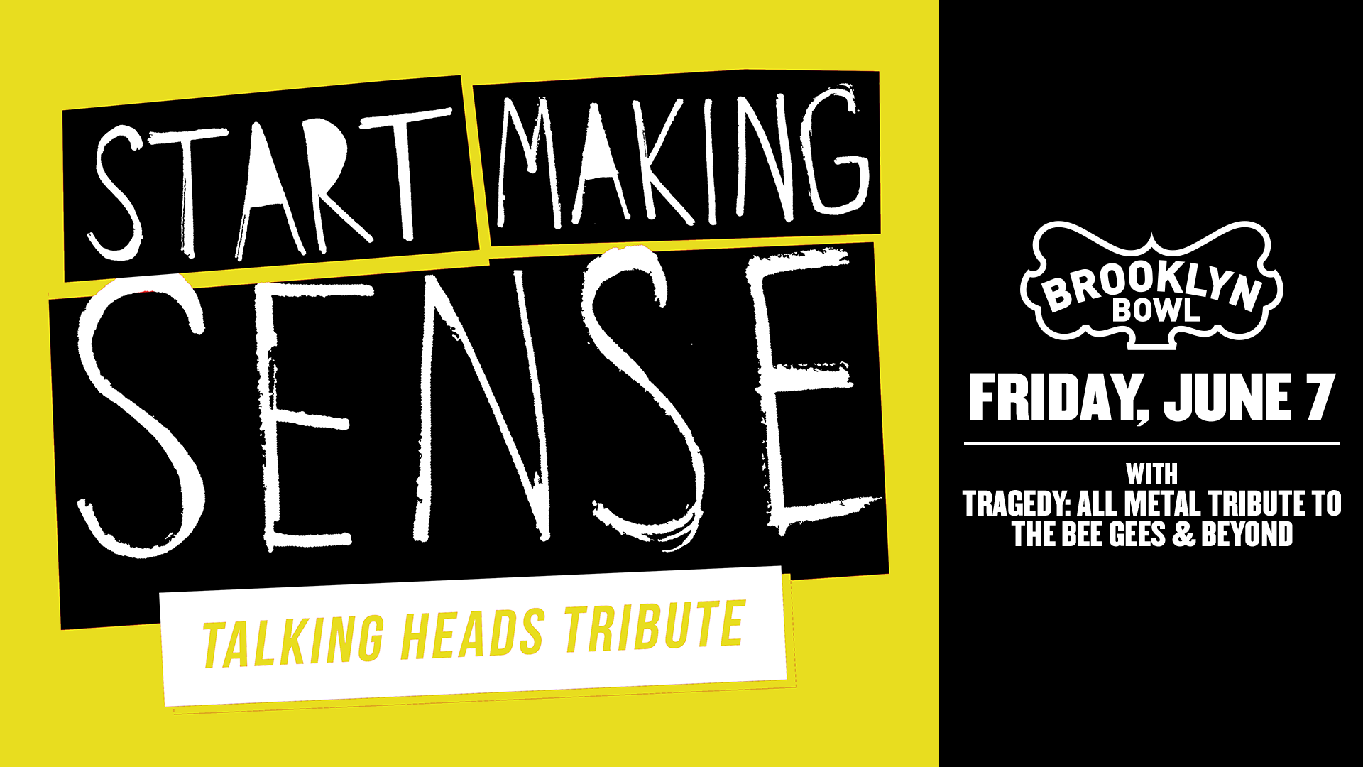 More Info for Start Making Sense - a Tribute To Talking Heads