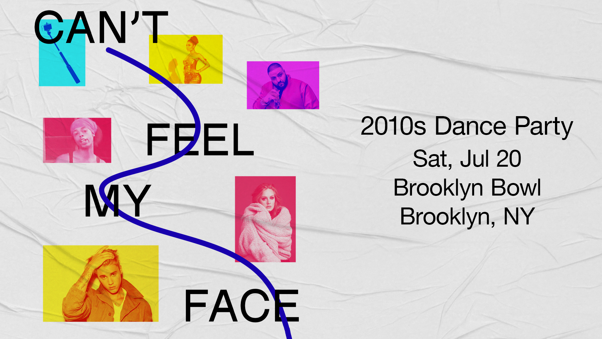 More Info for Can't Feel My Face: 2010s Dance Party