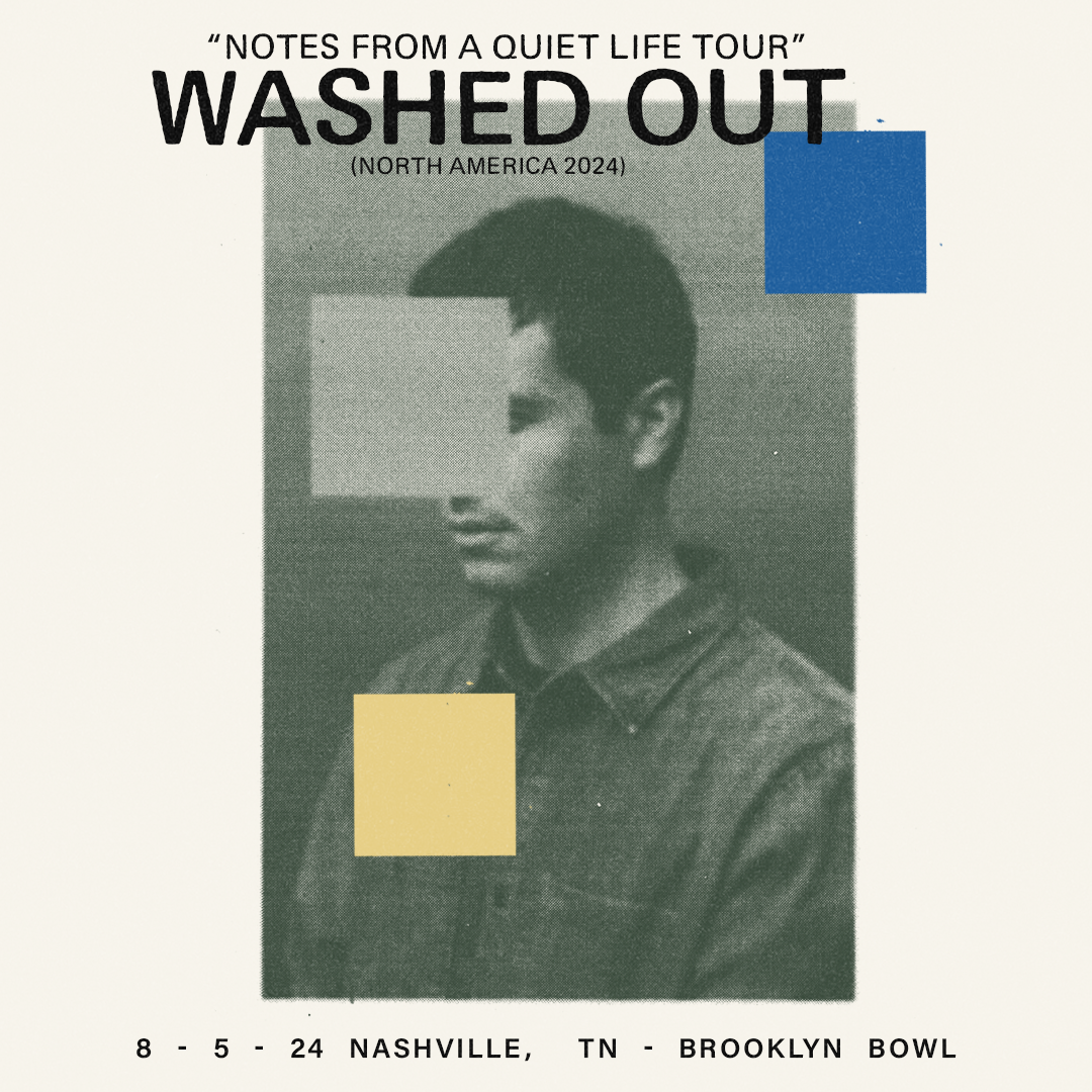 More Info for Washed Out:  Notes From A Quiet Life Tour