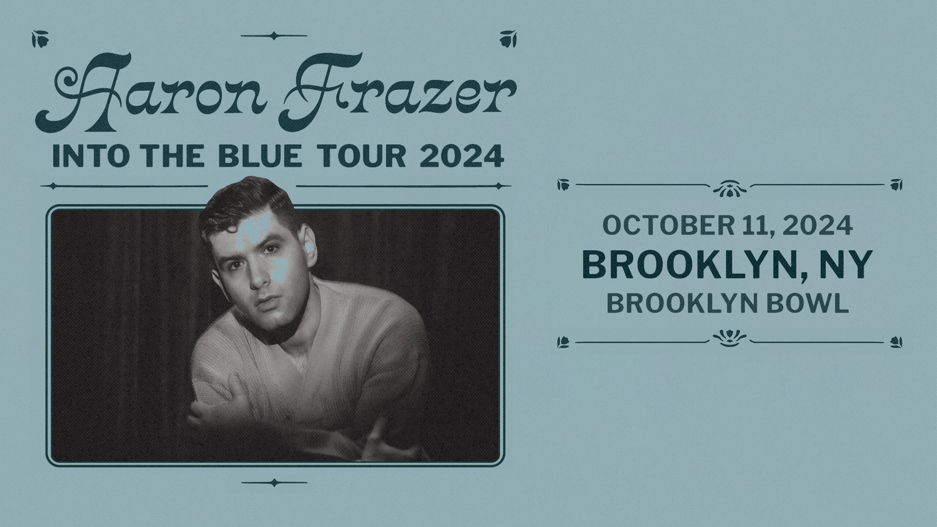 More Info for Aaron Frazer: Into The Blue Tour