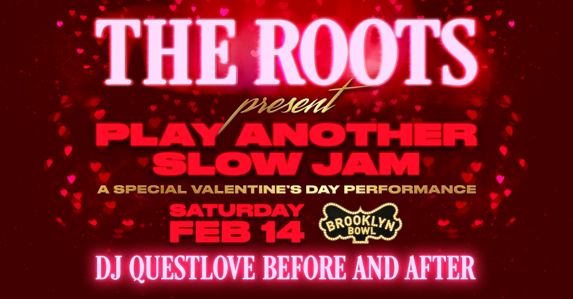 More Info for The Roots Present: Play Another Slow Jam, Valentine's Day Performance