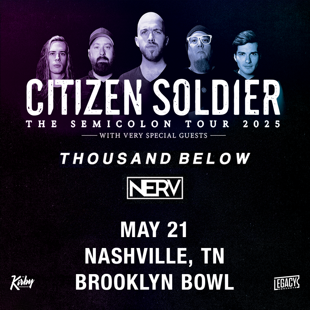 More Info for Citizen Soldier: The Semicolon Tour wsg Thousand Below, Nerv