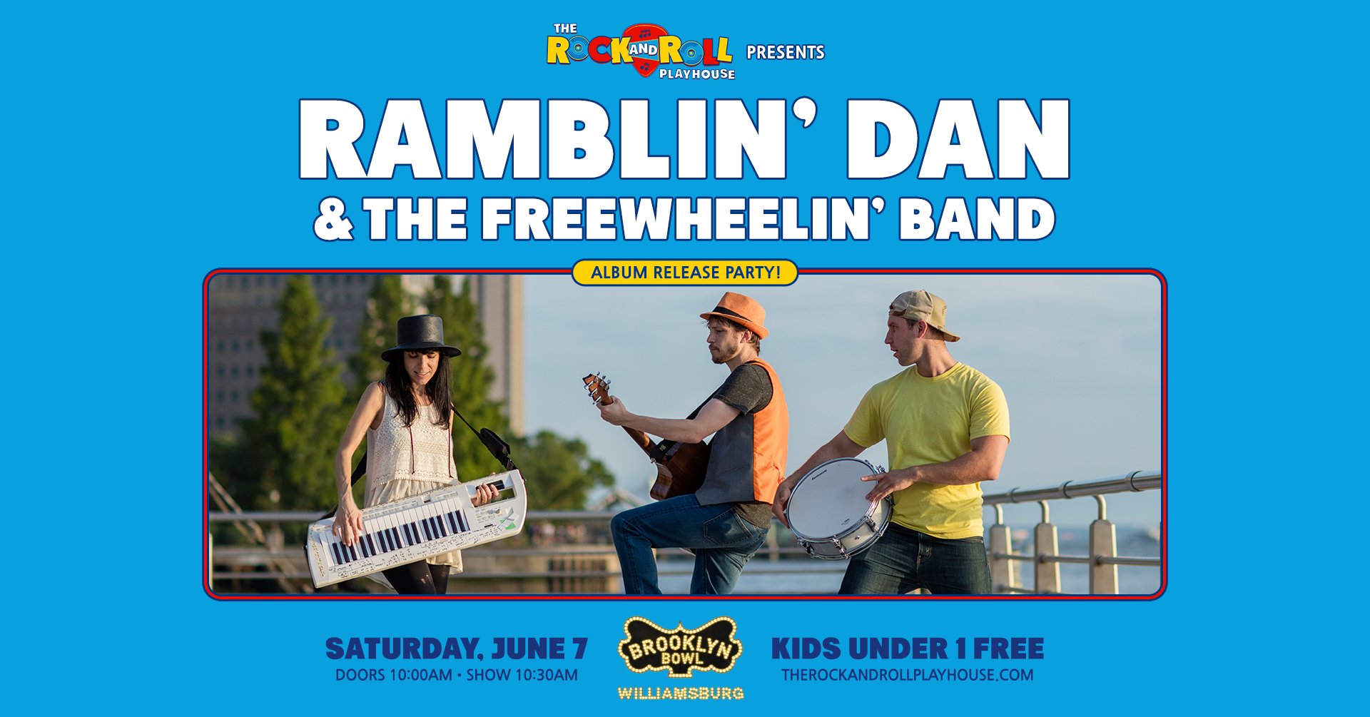 More Info for The Rock and Roll Playhouse plays Ramblin' Dan & The Freewheelin' Band
