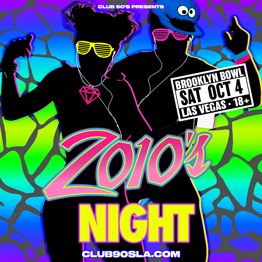 More Info for Club 90's Presents: 2010's Dance Party