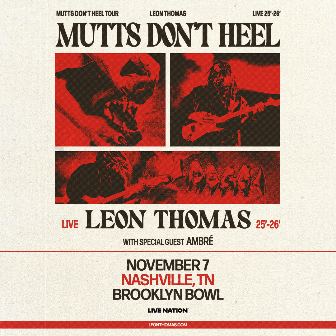 More Info for Leon Thomas - Mutts Don't Heel Tour
