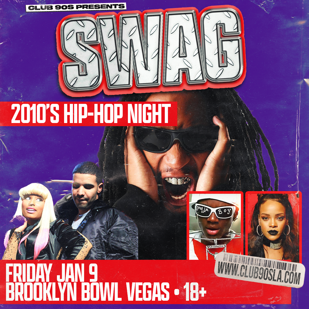 More Info for Club 90s presents SWAG 2010's Hip Hop Night