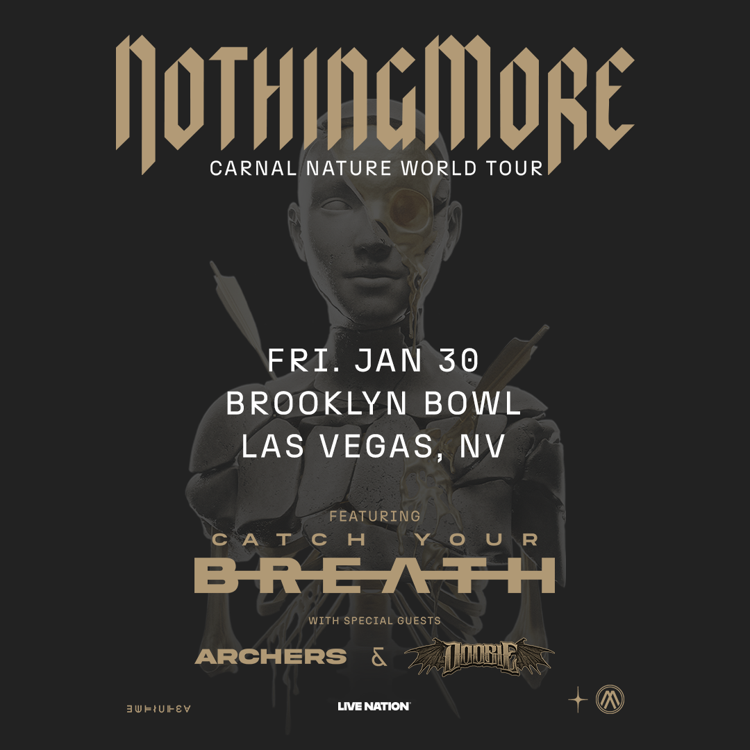 More Info for Nothing More w/ Catch Your Breath, Archers and Doobie