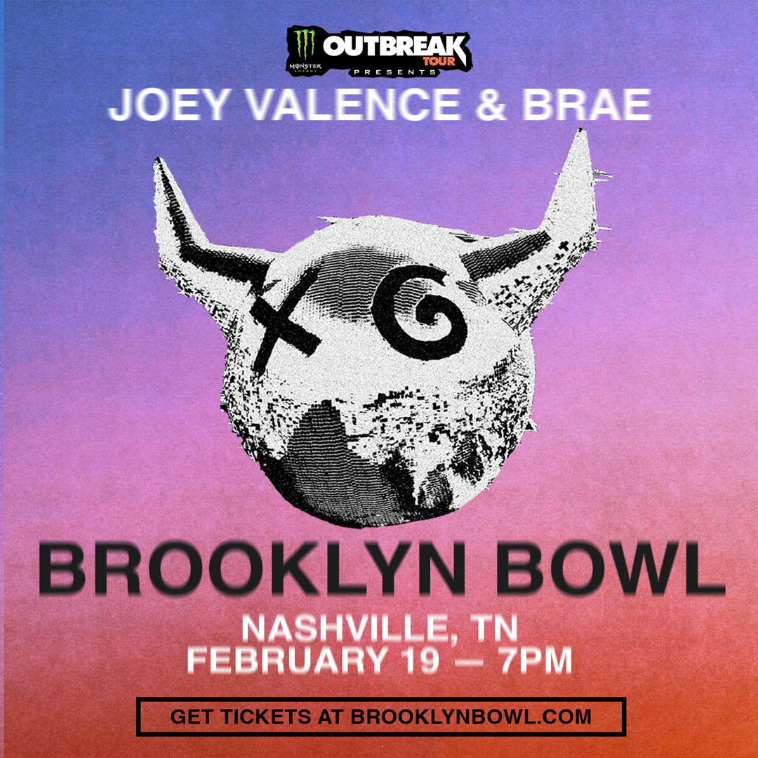 More Info for Monster Energy Outbreak Presents: Joey Valence & Brae