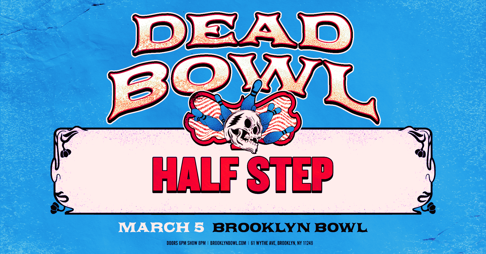More Info for DEAD BOWL: Half Step - Grateful Dead Tribute