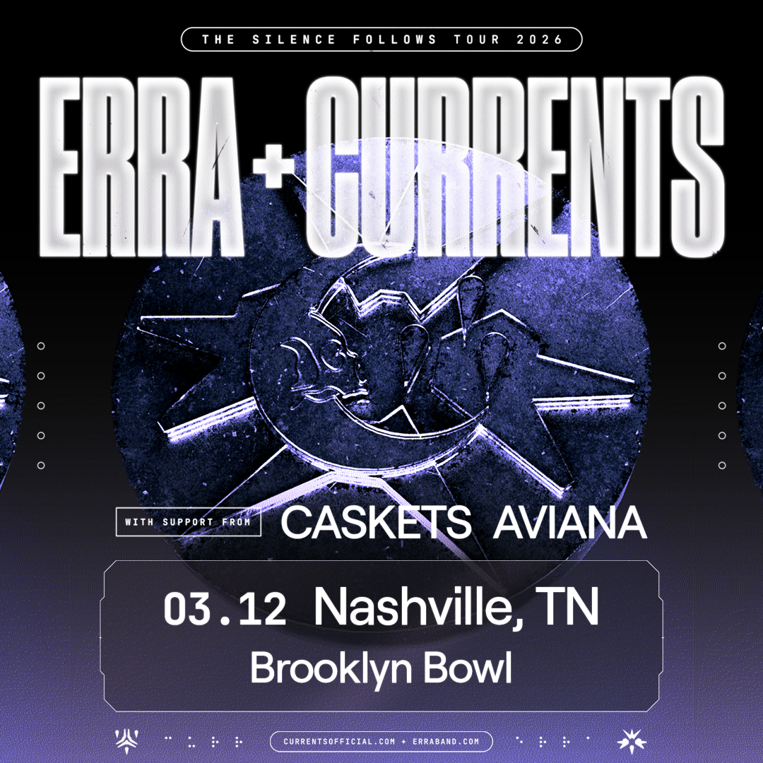 More Info for ERRA & Currents: The Silence Follows Tour 2026