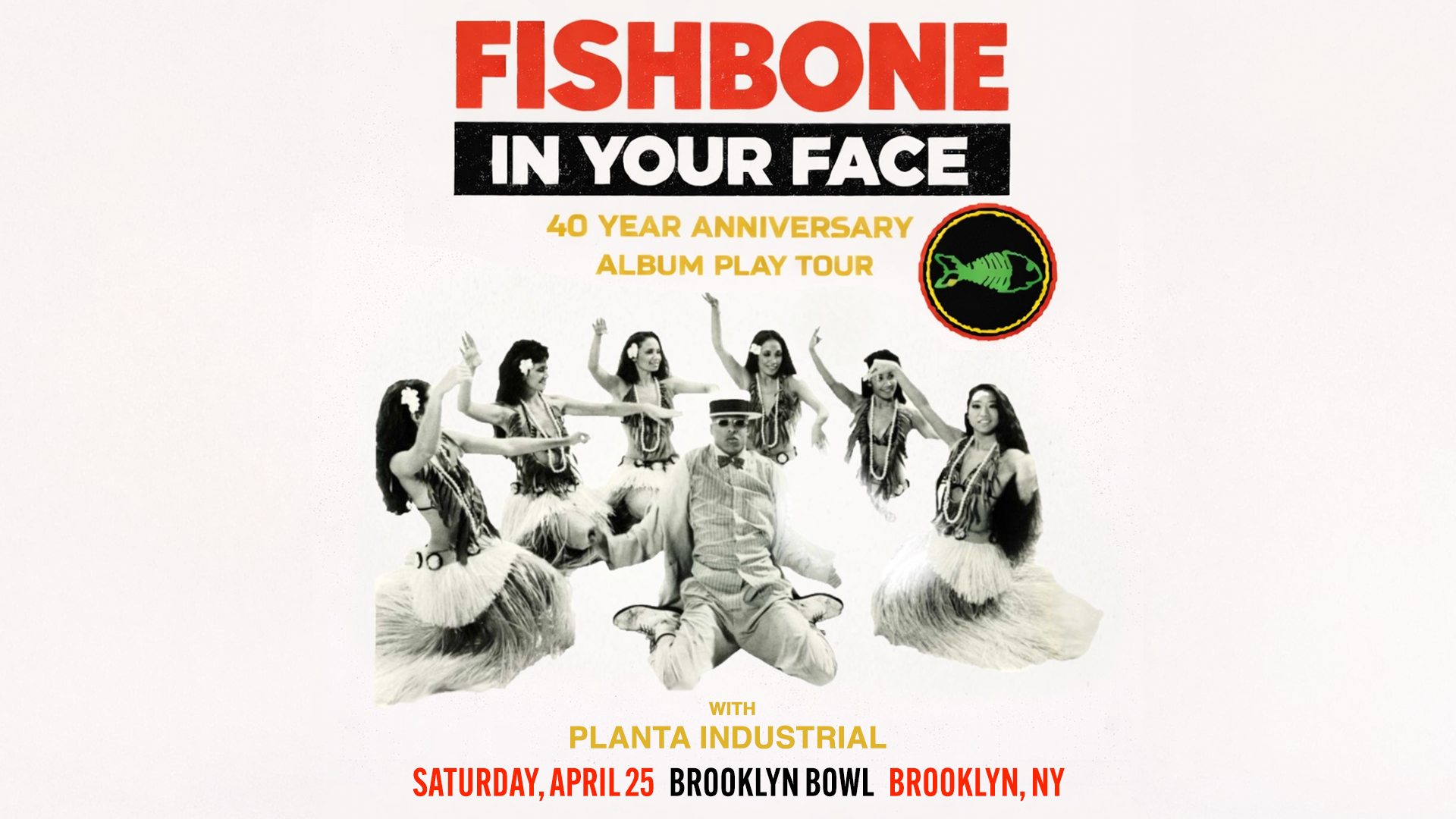 More Info for Fishbone - In Your Face 40th Anniversary Tour