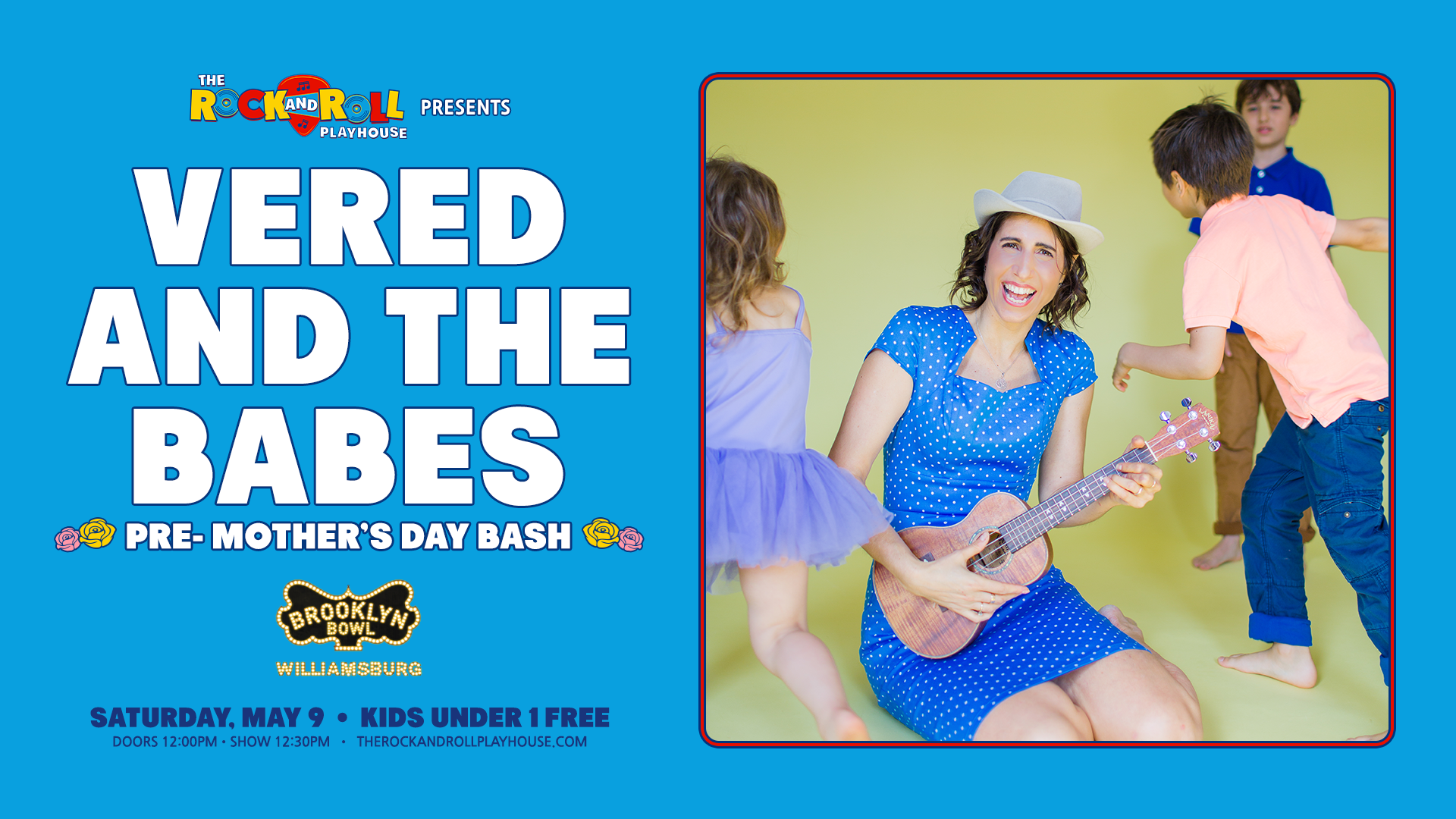 More Info for The Rock and Roll Playhouse Presents: Vered and the Babes