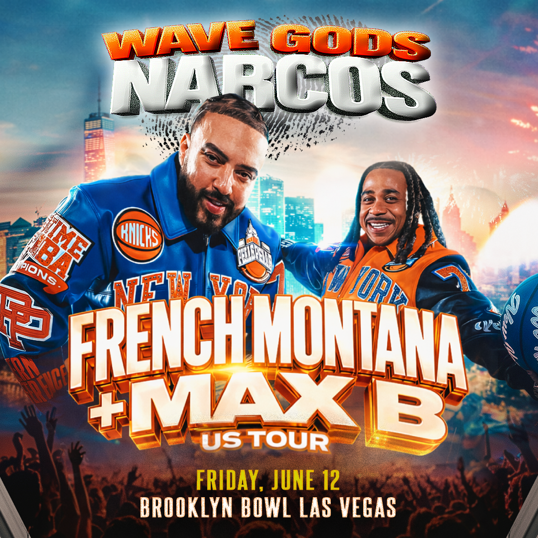 More Info for French Montana And Max B - Wave Gods Narcos Tour