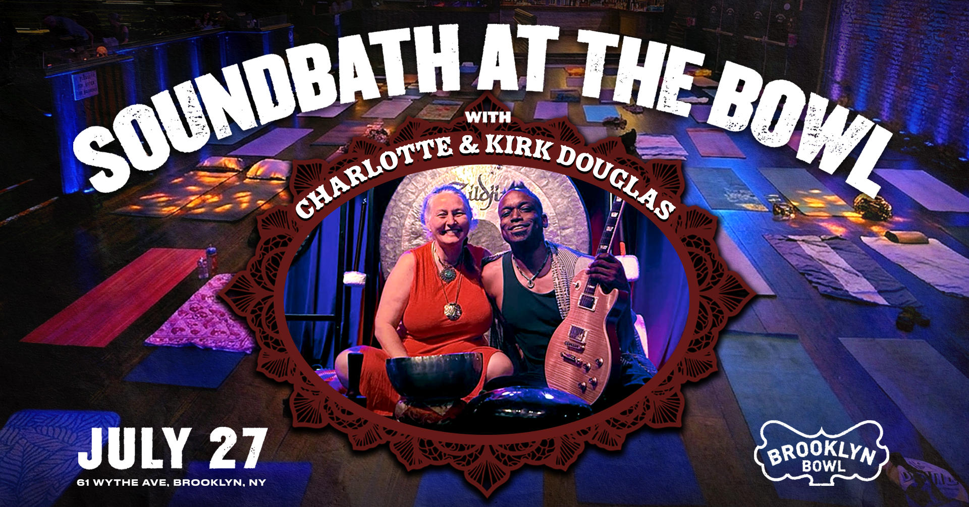 More Info for Soundbath At The Bowl with Charlotte Douglas and Kirk Douglas 