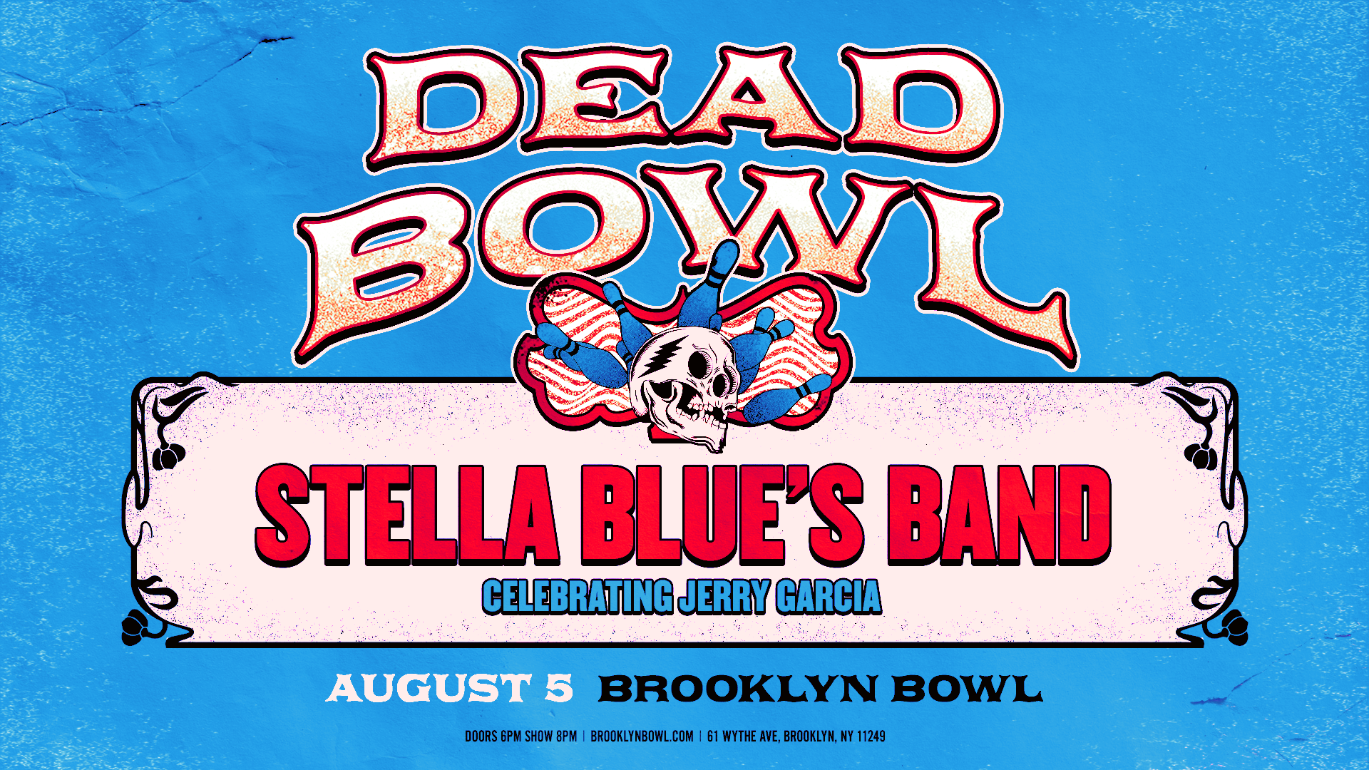 More Info for Dead Bowl: Stella Blue's Band - Celebrating Jerry Garcia