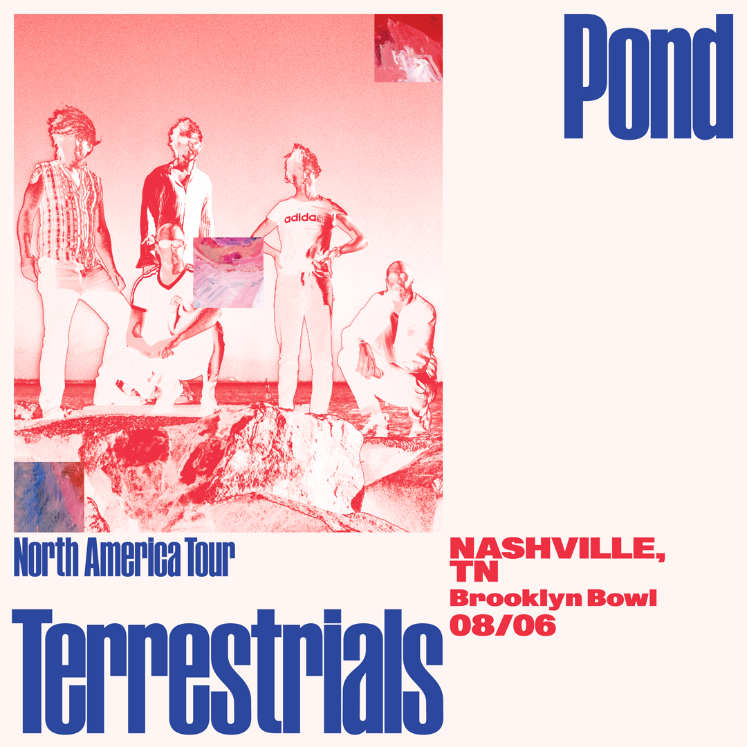 More Info for POND - TERRESTRIALS TOUR - NORTH AMERICA 2026