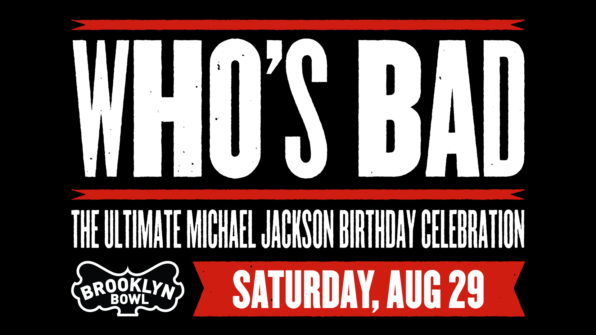 More Info for Who's Bad - The Ultimate Michael Jackson Birthday Celebration