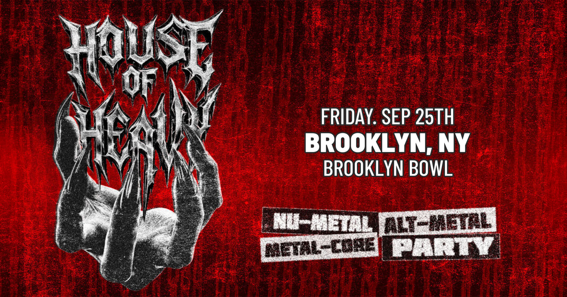 More Info for HOUSE OF HEAVY - Nu Metal + Metalcore Night