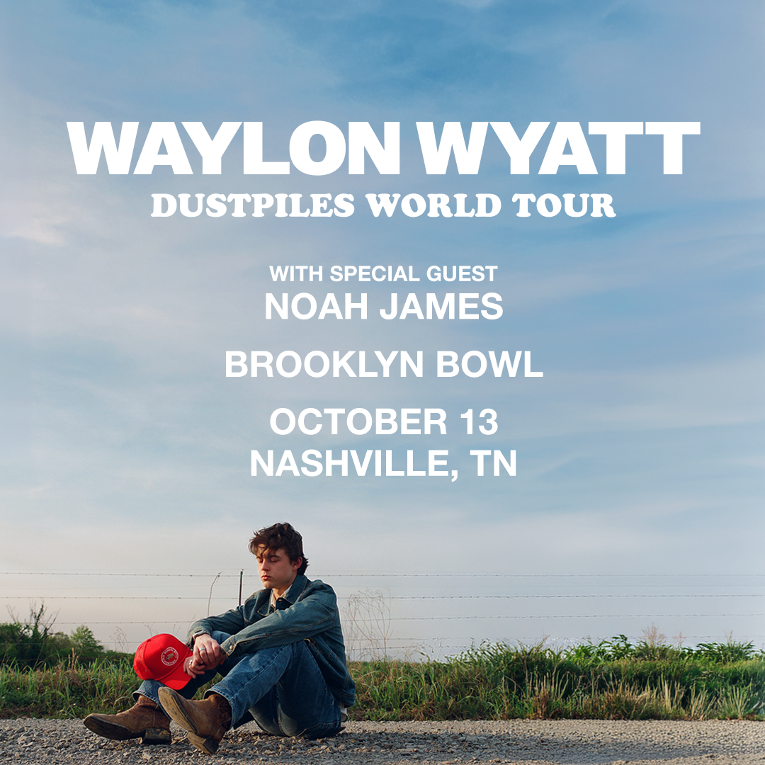 More Info for Waylon Wyatt - Dustpiles World Tour