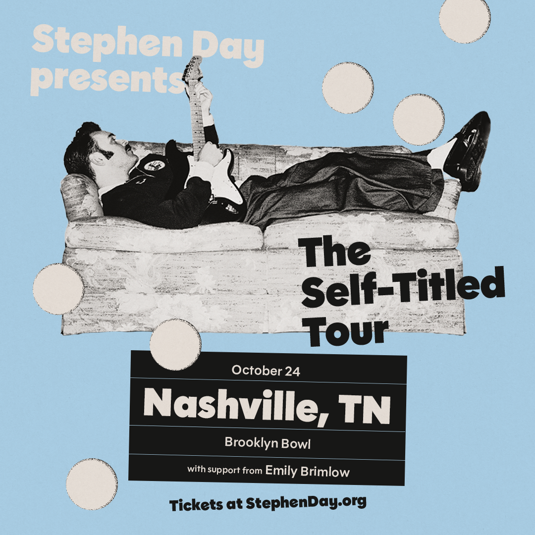 More Info for Stephen Day Presents: The Self Titled Tour