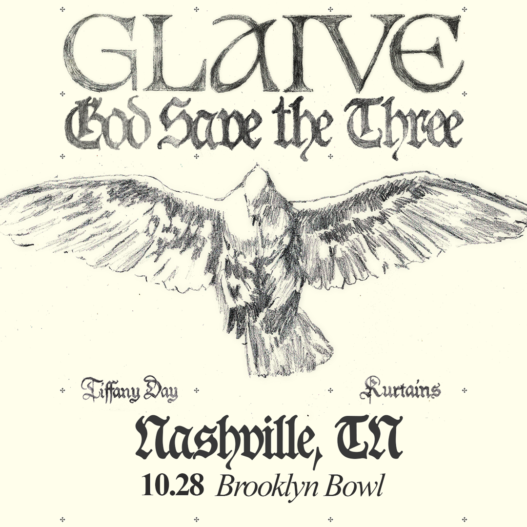 More Info for GLAIVE - GOD SAVE THE THREE TOUR