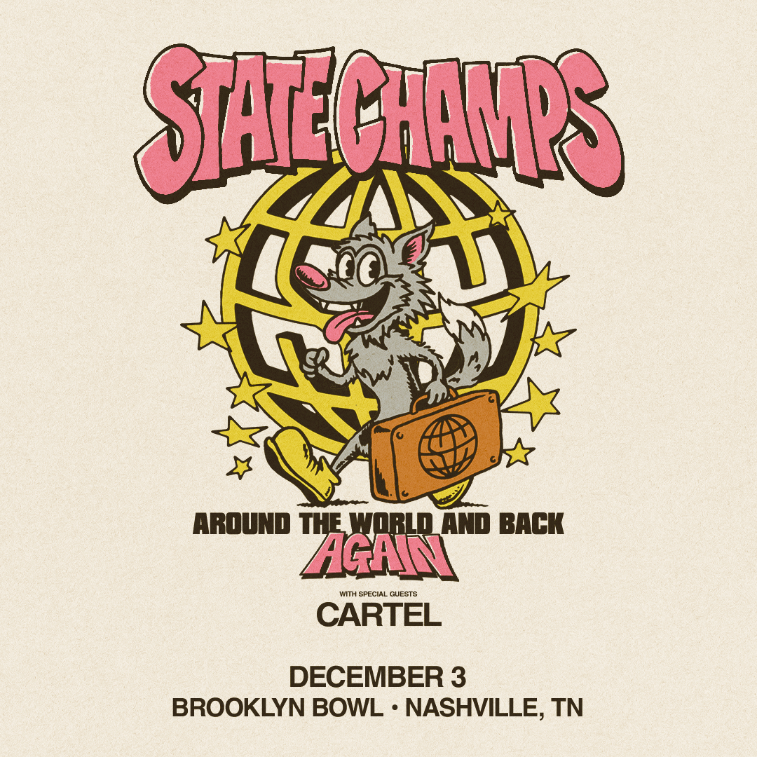 More Info for State Champs - Around The World And Back Again Tour