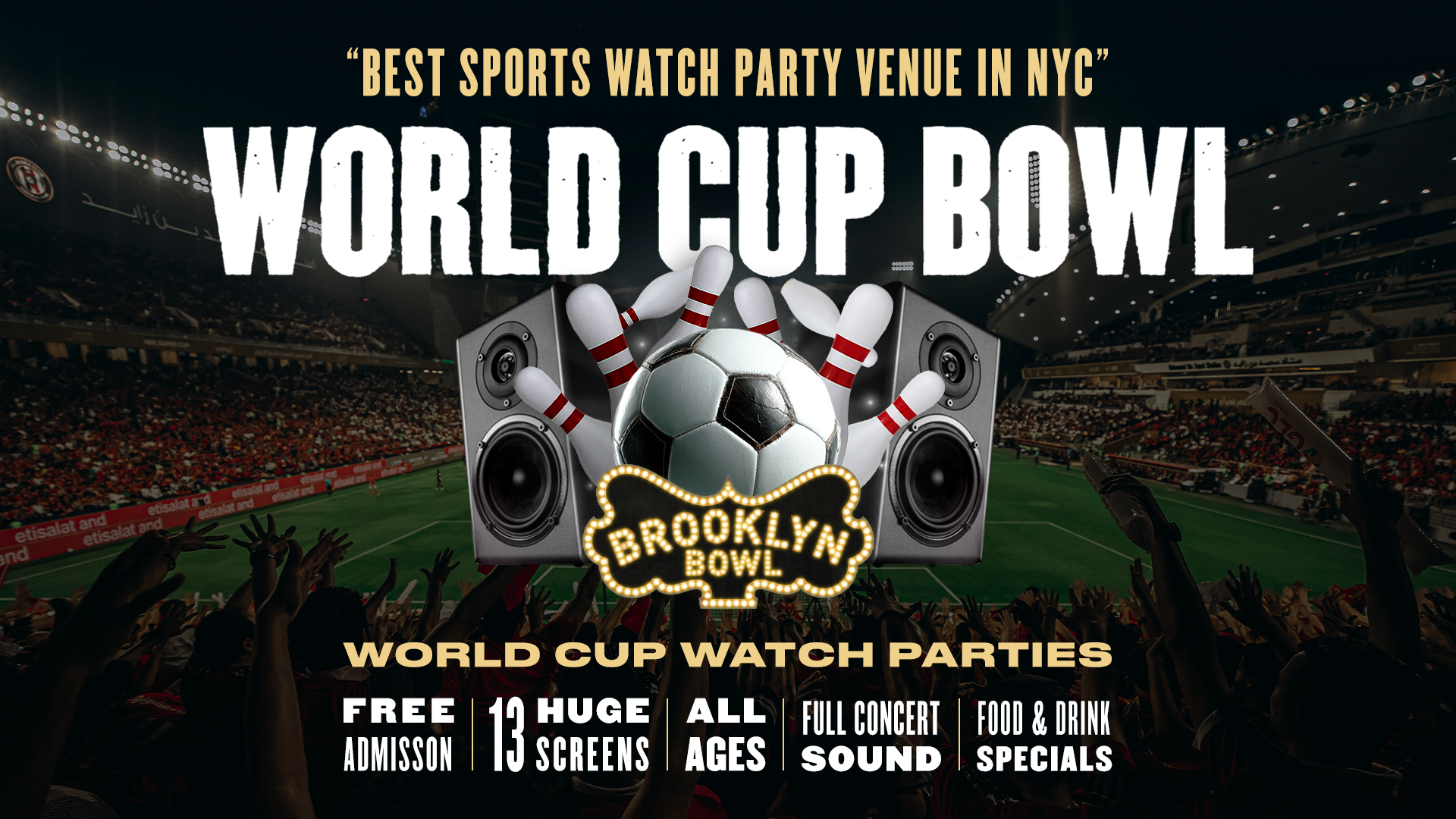 More Info for World Cup Bowl - World Cup Finals Watch Party