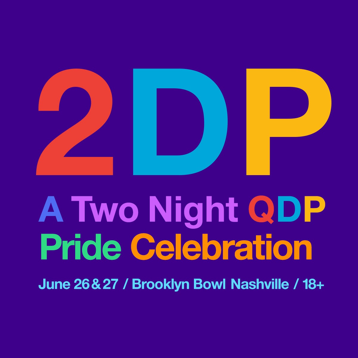 More Info for 2DP: A Two Night QDP Pride Celebration
