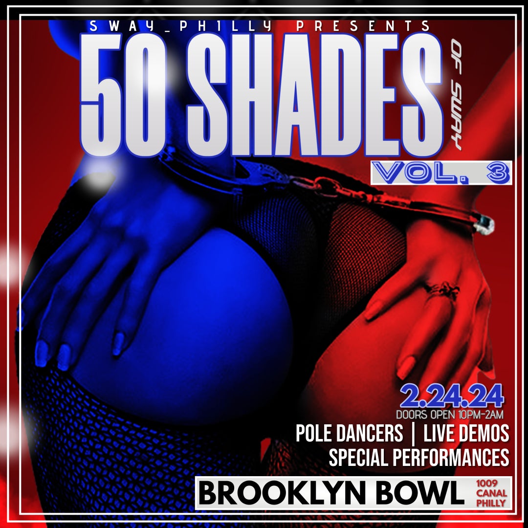 Sway Philly: 50 Shades of Sway Vol. 3 (21+)