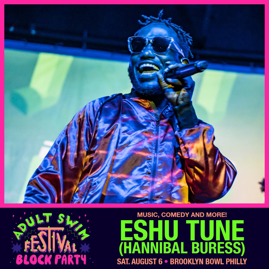 Eshu Tune (Hannibal Buress) – Adult Swim Festival Block Party