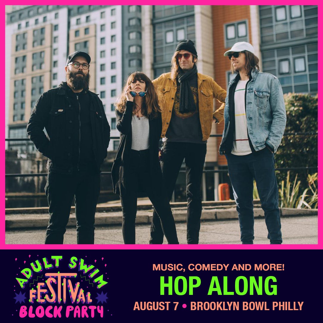 Hop Along – Adult Swim Festival Block Party