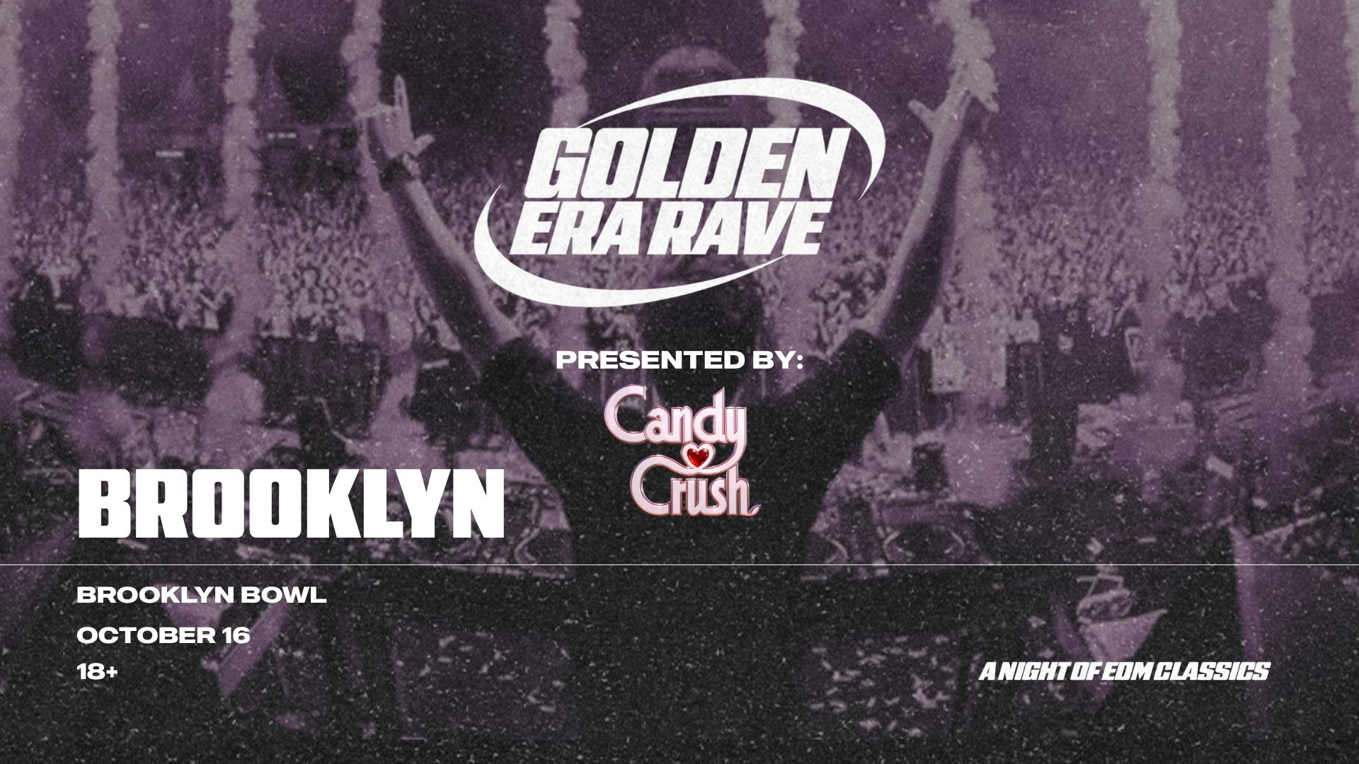 More Info for Candy Crush Presents: Golden Era Rave - 2010's EDM Classics