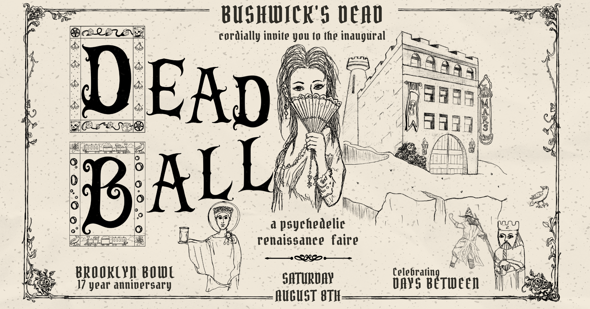 More Info for DEAD BALL: A Psychedelic Renaissance Faire featuring Bushwick's Dead