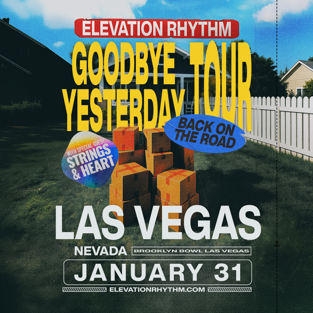 More Info for Elevation Rhythm - The Goodbye Yesterday Tour