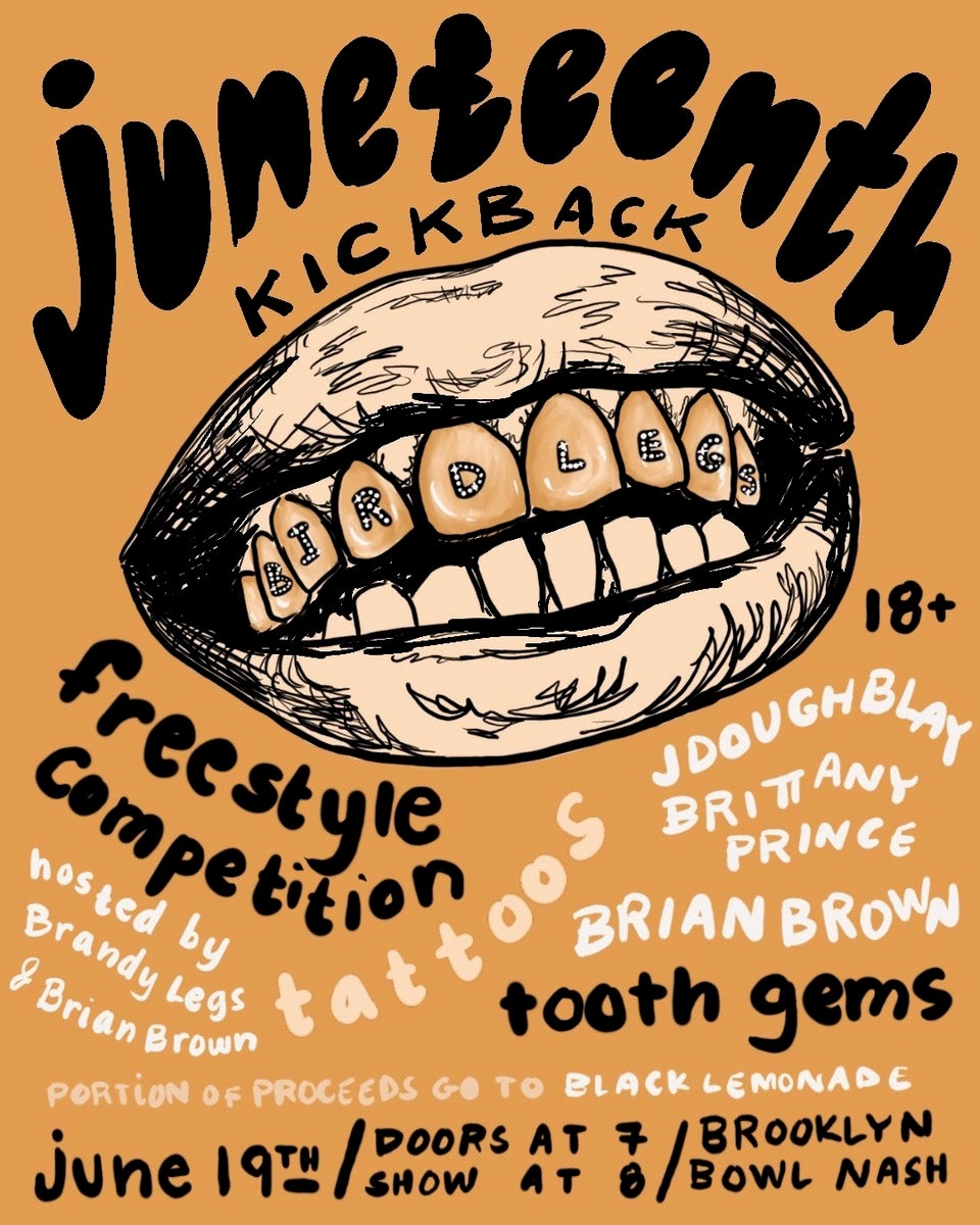 More Info for BIRDLEGS PRESENTS: JUNETEENTH KICKBACK EDITION